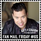 Art of Charm Fan Mail Friday #65 – Sex and the Single Superhero